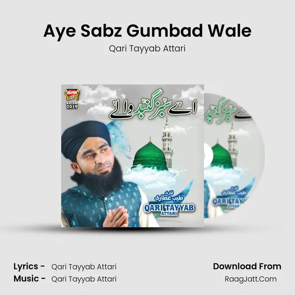 Aye Sabz Gumbad Wale - Qari Tayyab Attari