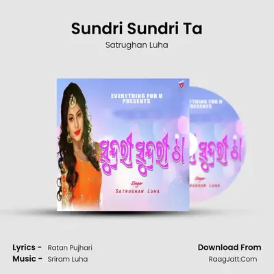 Sundri Sundri Ta - Satrughan Luha
