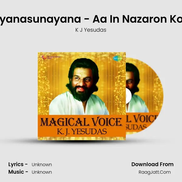 Sunayanasunayana - Aa In Nazaron Ko Tum MP3 Song by K J Yesudas Cover