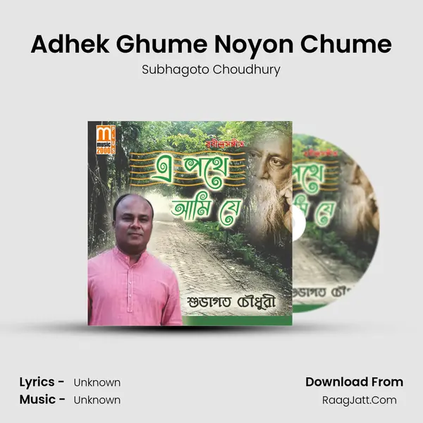 Adhek Ghume Noyon Chume MP3 Song by Subhagoto Choudhury Cover