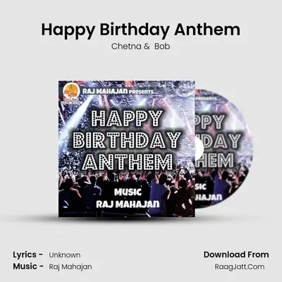Happy Birthday Anthem - Chetna