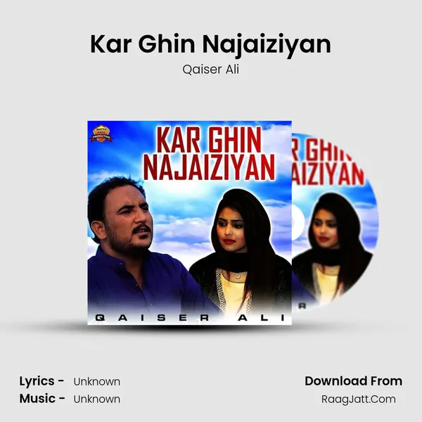 Kar Ghin Najaiziyan - Single - Qaiser Ali
