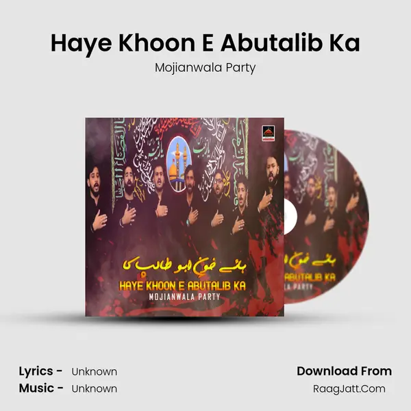 Haye Khoon E Abutalib Ka MP3 Song by Mojianwala Party Cover