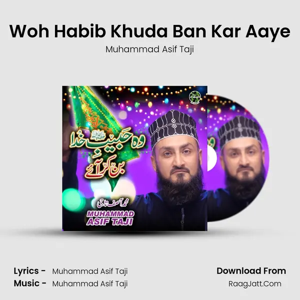 Woh Habib Khuda Ban Kar Aaye MP3 Song by Muhammad Asif Taji Cover