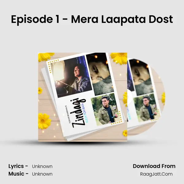 Episode 1 - Mera Laapata Dost MP3 Song by  Cover