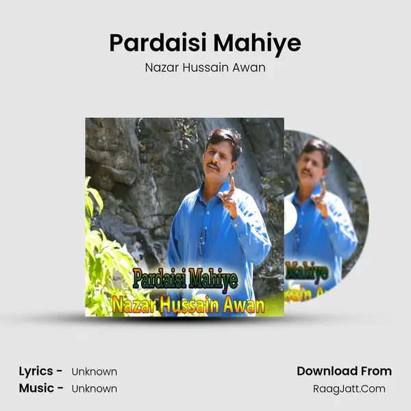 Pardaisi Mahiye MP3 Song by Nazar Hussain Awan Cover