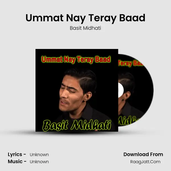 Ummat Nay Teray Baad MP3 Song by Basit Midhati Cover