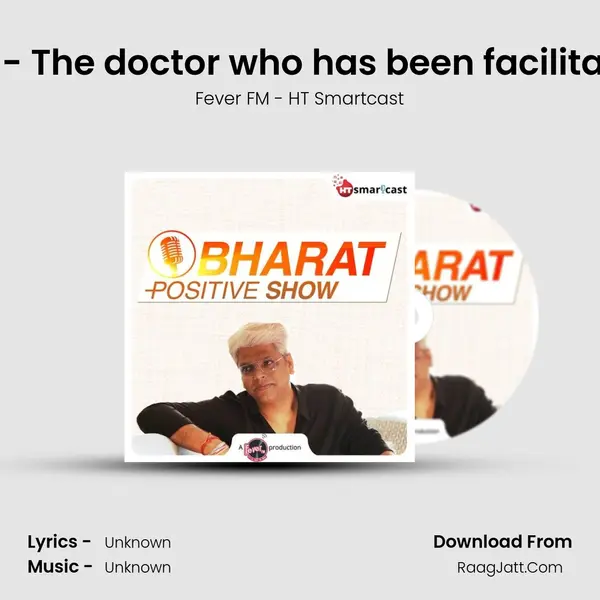 #92 Ganesh Rakh (Part 02) - The doctor who has been facilitating free deliveries MP3 Song by Fever FM - HT Smartcast Cover