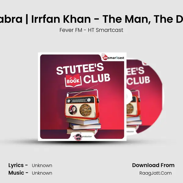 #21 Aseem Chhabra | Irrfan Khan - The Man, The Dreamer,The Star MP3 Song by Fever FM - HT Smartcast Cover