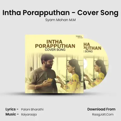 Intha Porapputhan - Cover Song MP3 Song by Syam Mohan M.M Cover