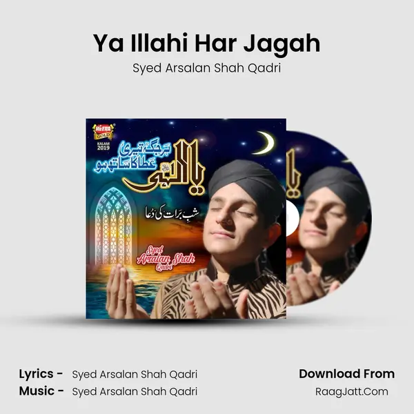 Ya Illahi Har Jagah MP3 Song by Syed Arsalan Shah Qadri Cover