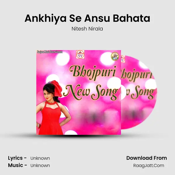 Ankhiya Se Ansu Bahata MP3 Song by Nitesh Nirala Cover