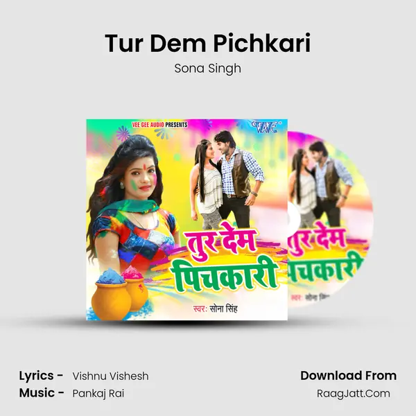 Tur Dem Pichkari MP3 Song by Sona Singh Cover