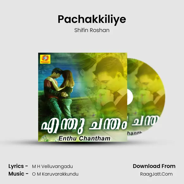 Pachakkiliye MP3 Song by Shifin Roshan Cover
