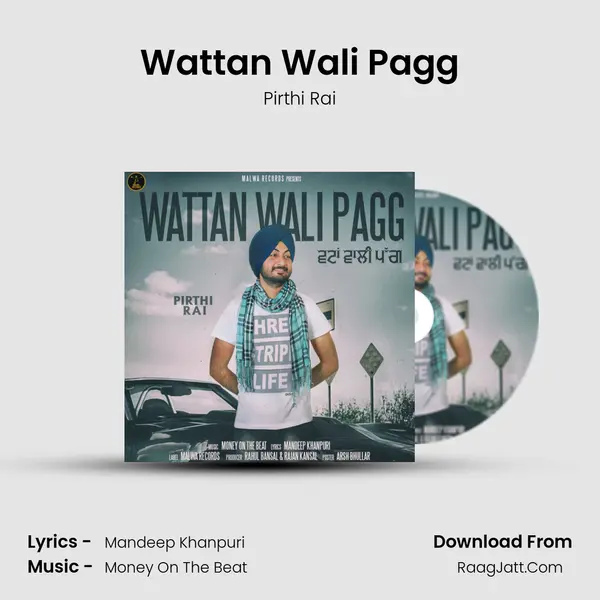 Wattan Wali Pagg - Pirthi Rai
