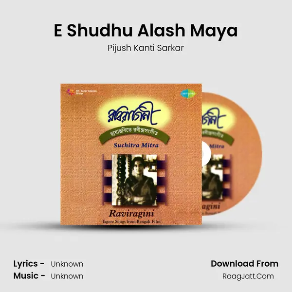 E Shudhu Alash Maya MP3 Song by Pijush Kanti Sarkar Cover