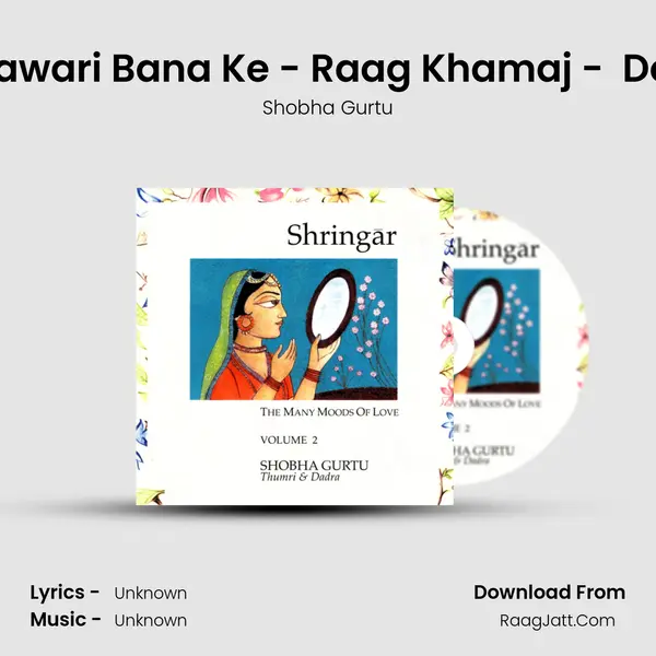 Kit Gaye Bawari Bana Ke - Raag Khamaj -  Deepchandi MP3 Song by Shobha Gurtu Cover