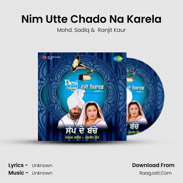 Nim Utte Chado Na Karela MP3 Song by Mohd. Sadiq Cover