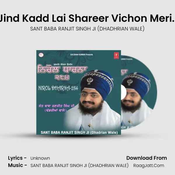 Jind Kadd Lai Shareer Vichon Meri.. MP3 Song by SANT BABA RANJIT SINGH JI (DHADHRIAN WALE) Cover