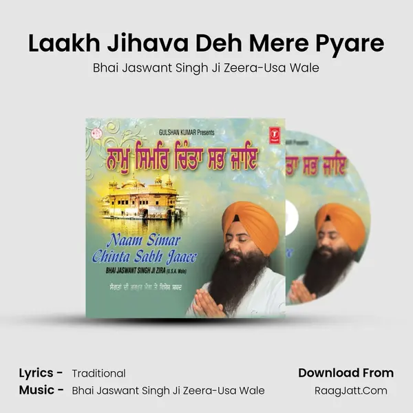 Laakh Jihava Deh Mere Pyare MP3 Song by Bhai Jaswant Singh Ji Zeera-Usa Wale Cover