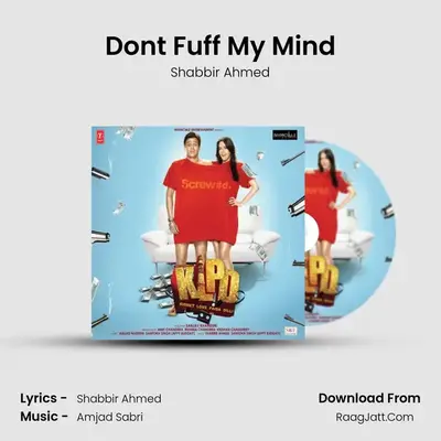 Don't Fuff My Mind MP3 Song by Shabbir Ahmed Cover
