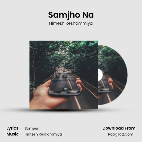 Samjho Na MP3 Song by Himesh Reshammiya Cover