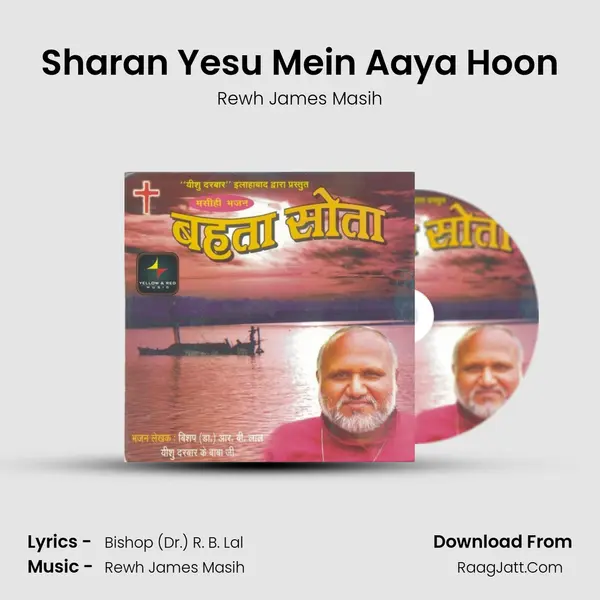 Sharan Yesu Mein Aaya Hoon MP3 Song by Rewh James Masih Cover