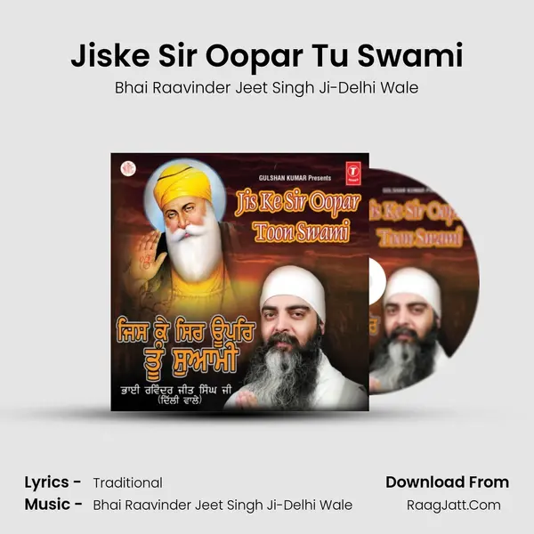 Jiske Sir Oopar Tu Swami MP3 Song by Bhai Raavinder Jeet Singh Ji-Delhi Wale Cover