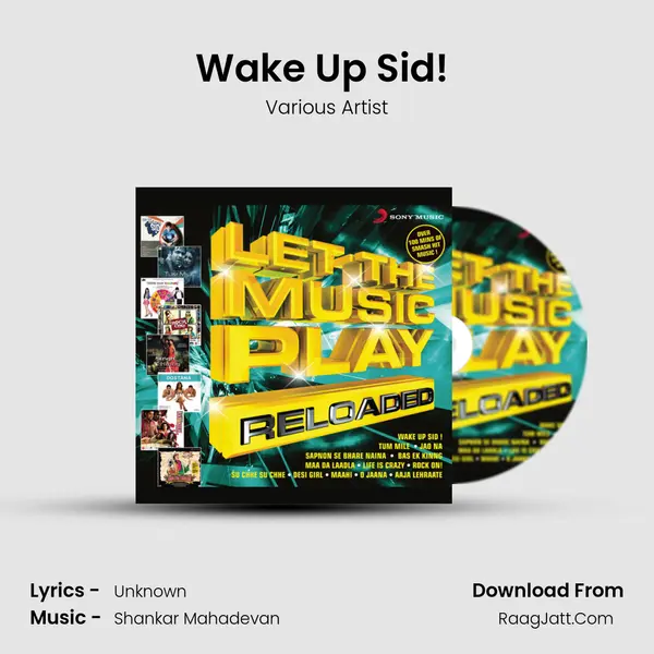 Wake Up Sid! (Club Mix) MP3 Song by Various Artist Cover
