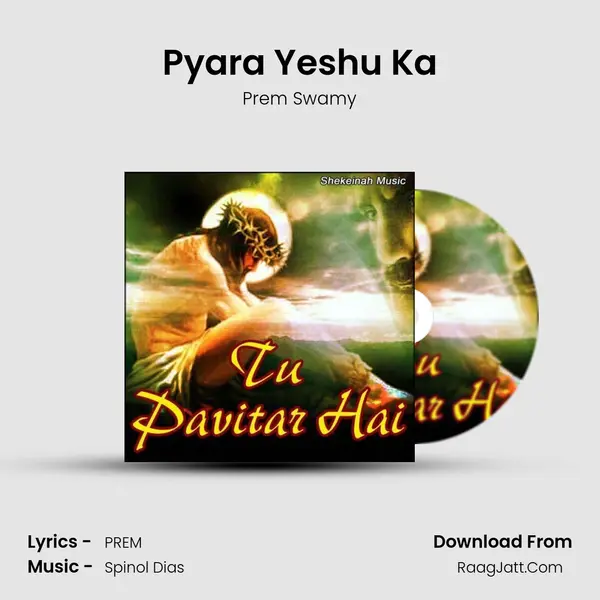 Pyara Yeshu Ka MP3 Song by Prem Swamy Cover