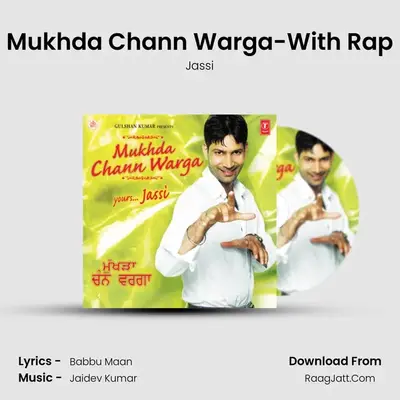 Mukhda Chann Warga-With Rap MP3 Song by Jassi Cover