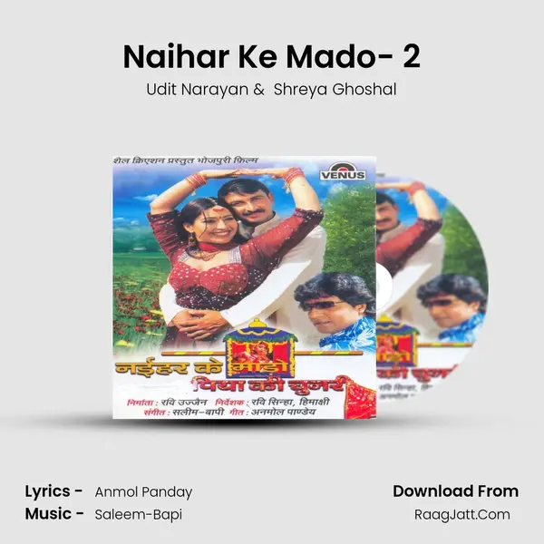 Naihar Ke Mado- 2 MP3 Song by Udit Narayan Cover
