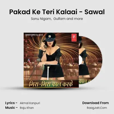 Pakad Ke Teri Kalaai - Sawal MP3 Song by Sonu Nigam Cover