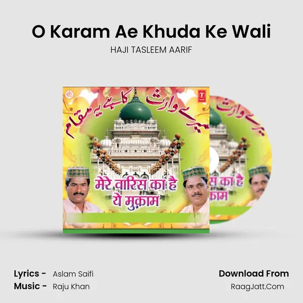 O Karam Ae Khuda Ke Wali MP3 Song by HAJI TASLEEM AARIF Cover