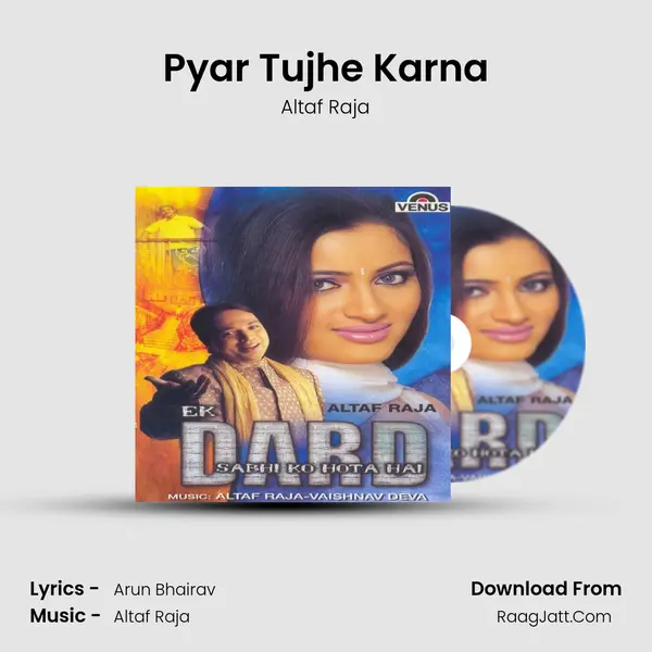 Pyar Tujhe Karna MP3 Song by Altaf Raja Cover
