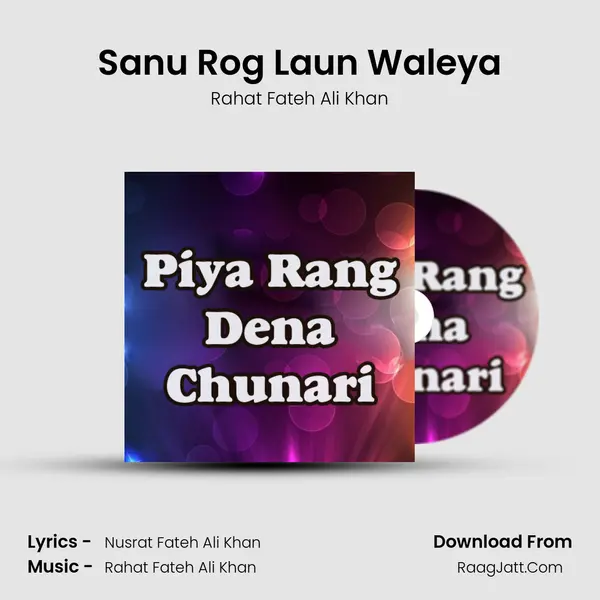 Sanu Rog Laun Waleya MP3 Song by Rahat Fateh Ali Khan Cover
