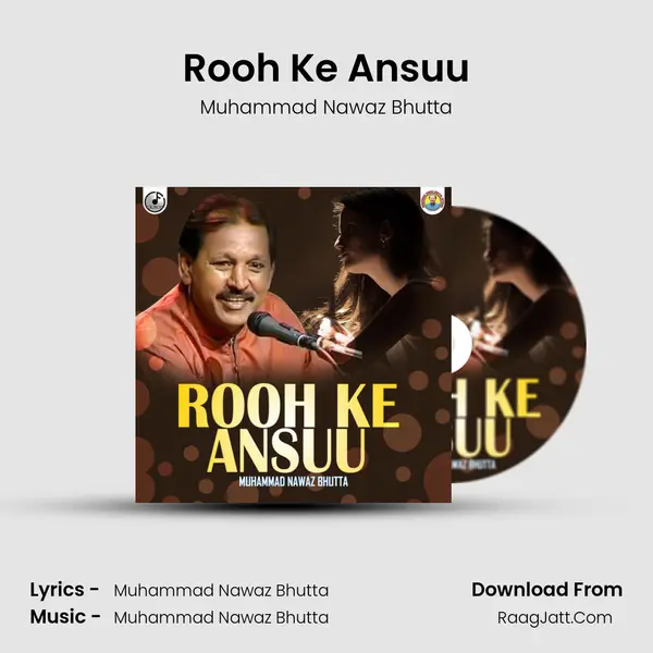 Rooh Ke Ansuu MP3 Song by Muhammad Nawaz Bhutta Cover