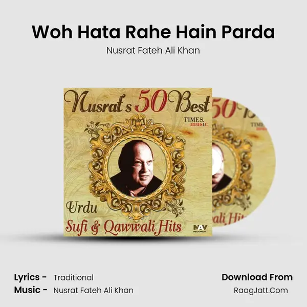 Woh Hata Rahe Hain Parda MP3 Song by Nusrat Fateh Ali Khan Cover