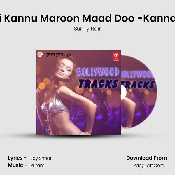 Ni Kannu Maroon Maad Doo -Kannad MP3 Song by Sunny Nair Cover