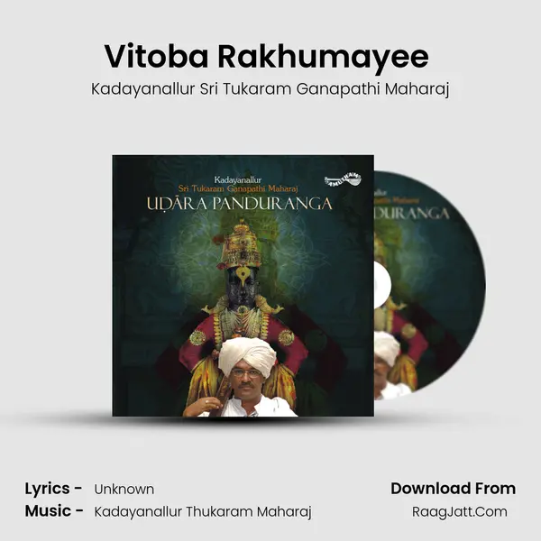 Vitoba Rakhumayee (Namavali) MP3 Song by Kadayanallur Sri Tukaram Ganapathi Maharaj Cover