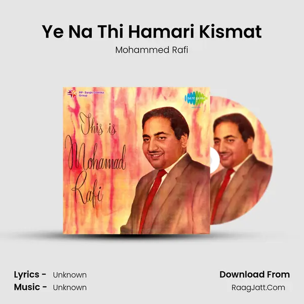 Ye Na Thi Hamari Kismat MP3 Song by Mohammed Rafi Cover