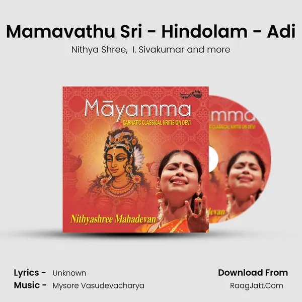Mamavathu Sri - Hindolam - Adi MP3 Song by Nithya Shree Cover