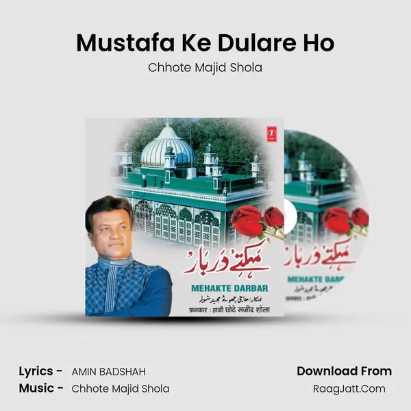 Mustafa Ke Dulare Ho MP3 Song by Chhote Majid Shola Cover