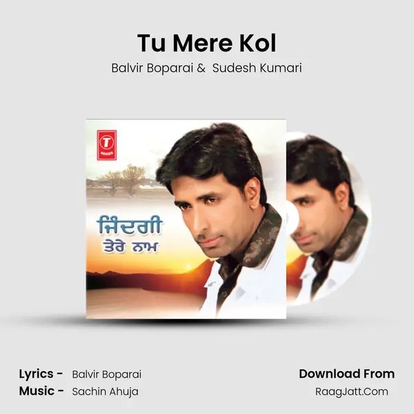 Tu Mere Kol MP3 Song by Balvir Boparai Cover