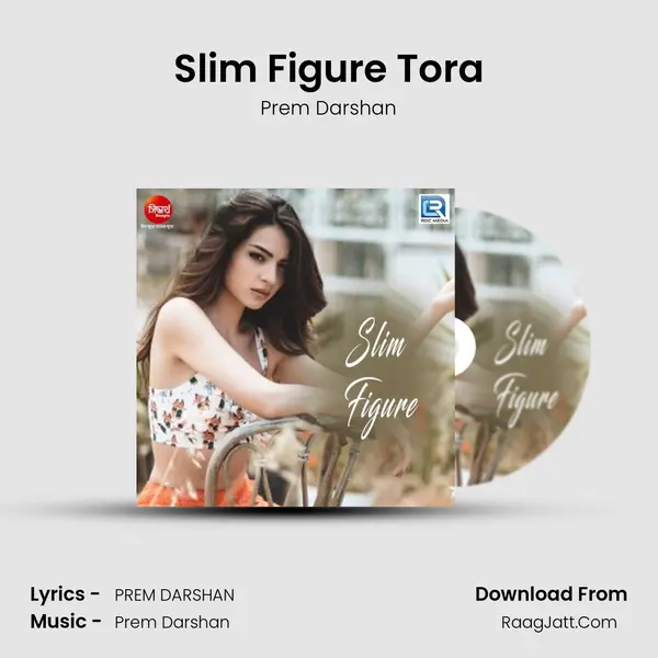 Slim Figure Tora mp3 song
