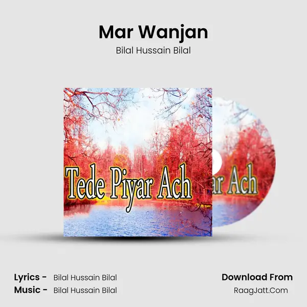 Mar Wanjan MP3 Song by Bilal Hussain Bilal Cover