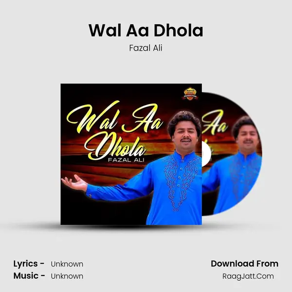 Wal Aa Dhola MP3 Song by Fazal Ali Cover