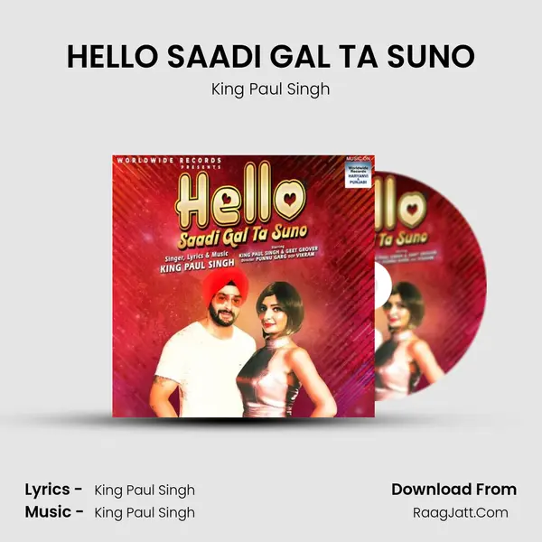HELLO SAADI GAL TA SUNO - King Paul Singh