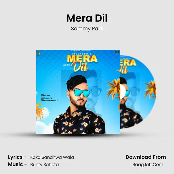 Mera Dil MP3 Song by Sammy Paul Cover