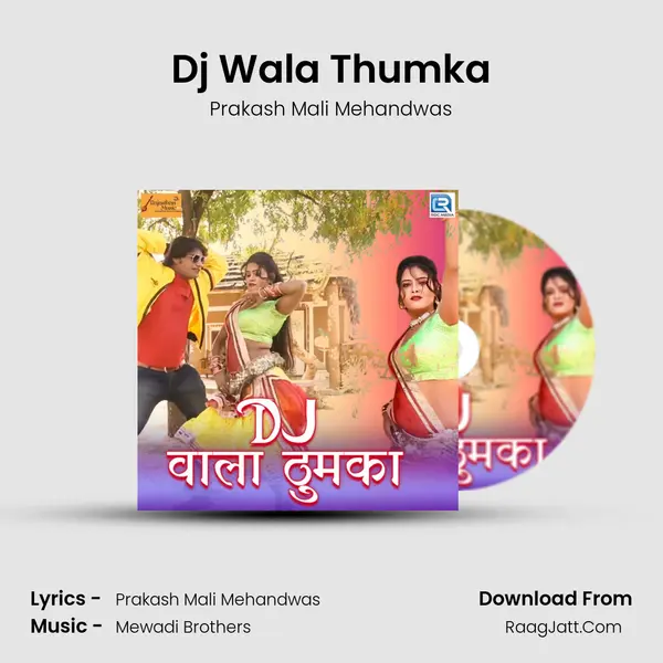 Dj Wala Thumka - Prakash Mali Mehandwas